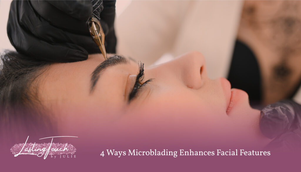4 Ways Microblading Enhances Facial Features - eyebrow microblading huntington beach ca - microblading eyebrows near me - huntington beach brows microblading - brow studio near me - best microblading huntington beach - nano microblading huntington beach california